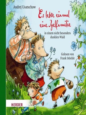 cover image of Es lebte einmal eine Igelfamilie in einem nicht besonders dunklen Wald